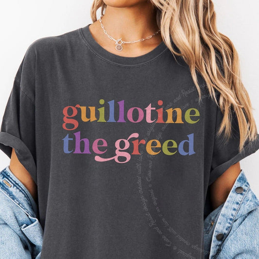 Guillotine the Greed Care & Resist rainbow Comfort Colors tee, Graphite