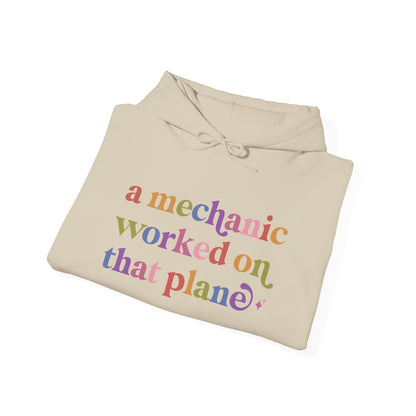 A Mechanic Worked on That Plane Hoodie