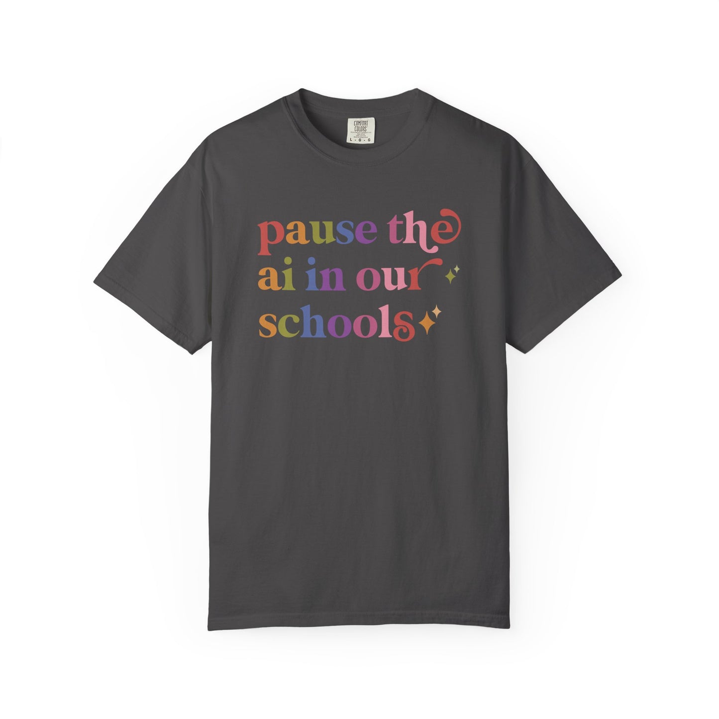 Pause the Ai in Our Schools Comfort Colors Unisex T-Shirt