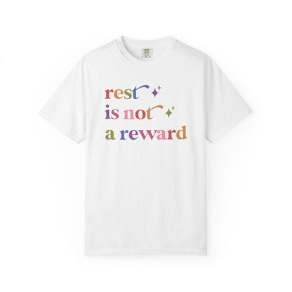 Rest is not a Reward Care & Resist rainbow Comfort Colors tee