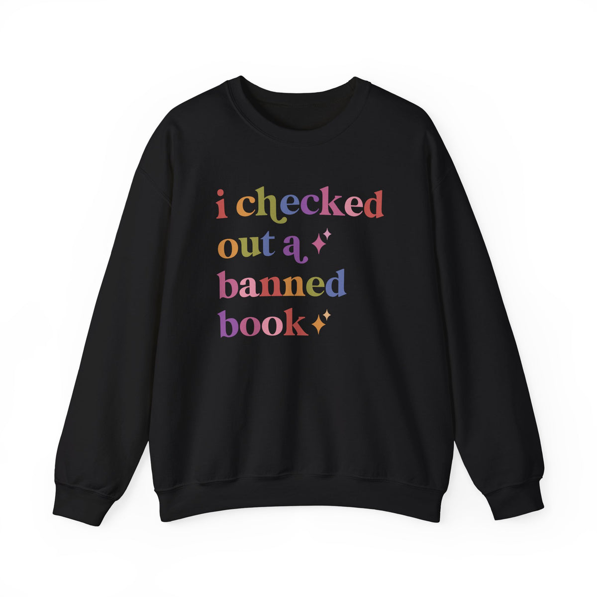 I Checked Out a Banned Book Sweatshirt