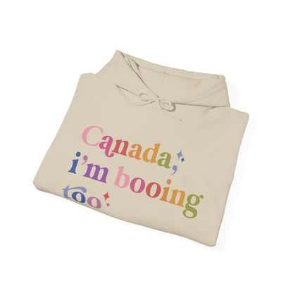 Canada, I'm Booing Too Hoodie