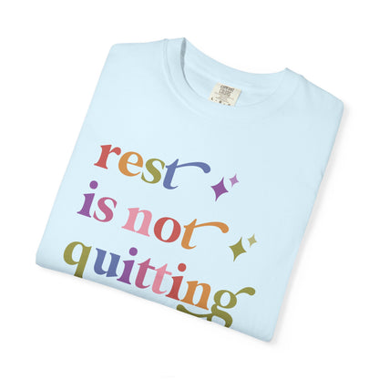 Rest is not Quitting Comfort Colors Unisex T-Shirt