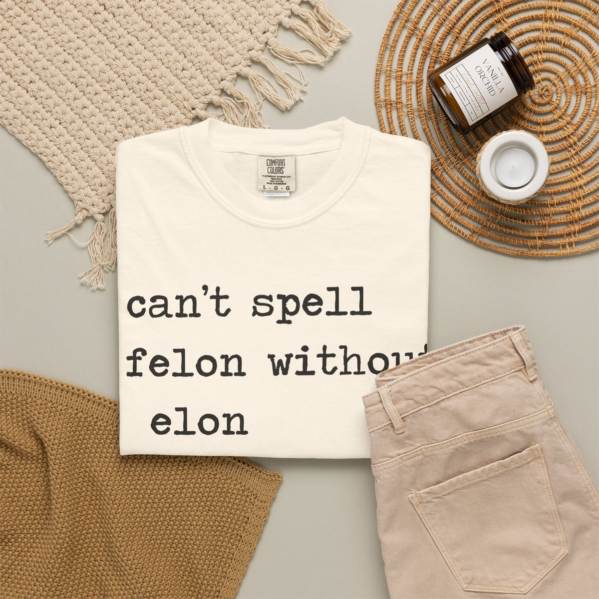 Can't Spell Felon Without Elon Comfort Colors Unisex T-Shirt