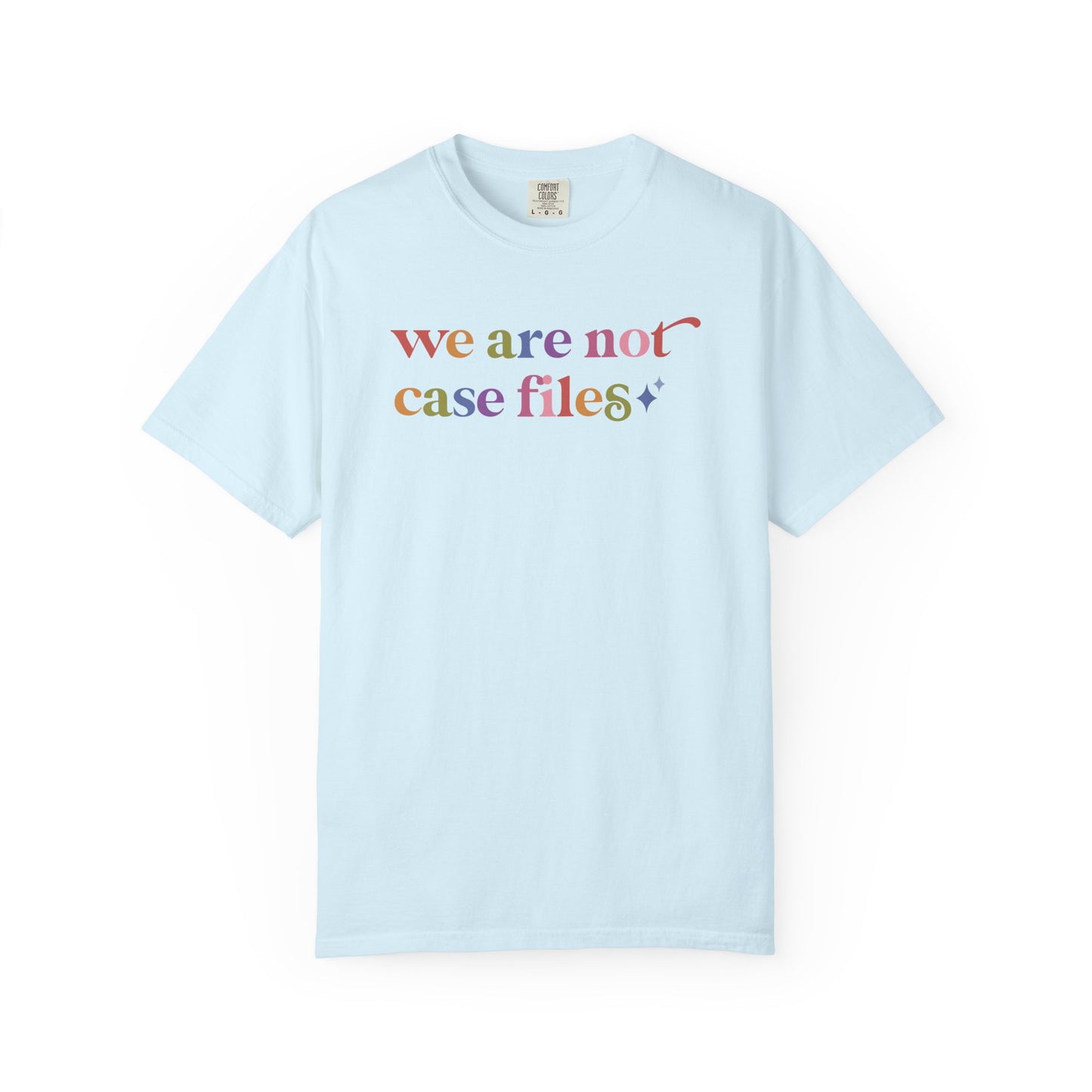 We are not Case Files Comfort Colors Unisex T-Shirt