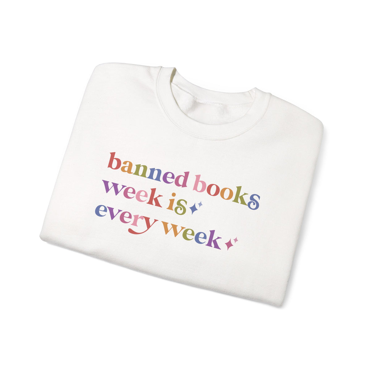 Banned Books Week is Every Week Sweatshirt