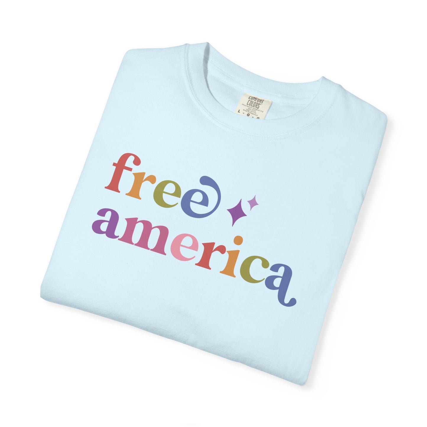 Free America Care & Resist rainbow Comfort Colors tee