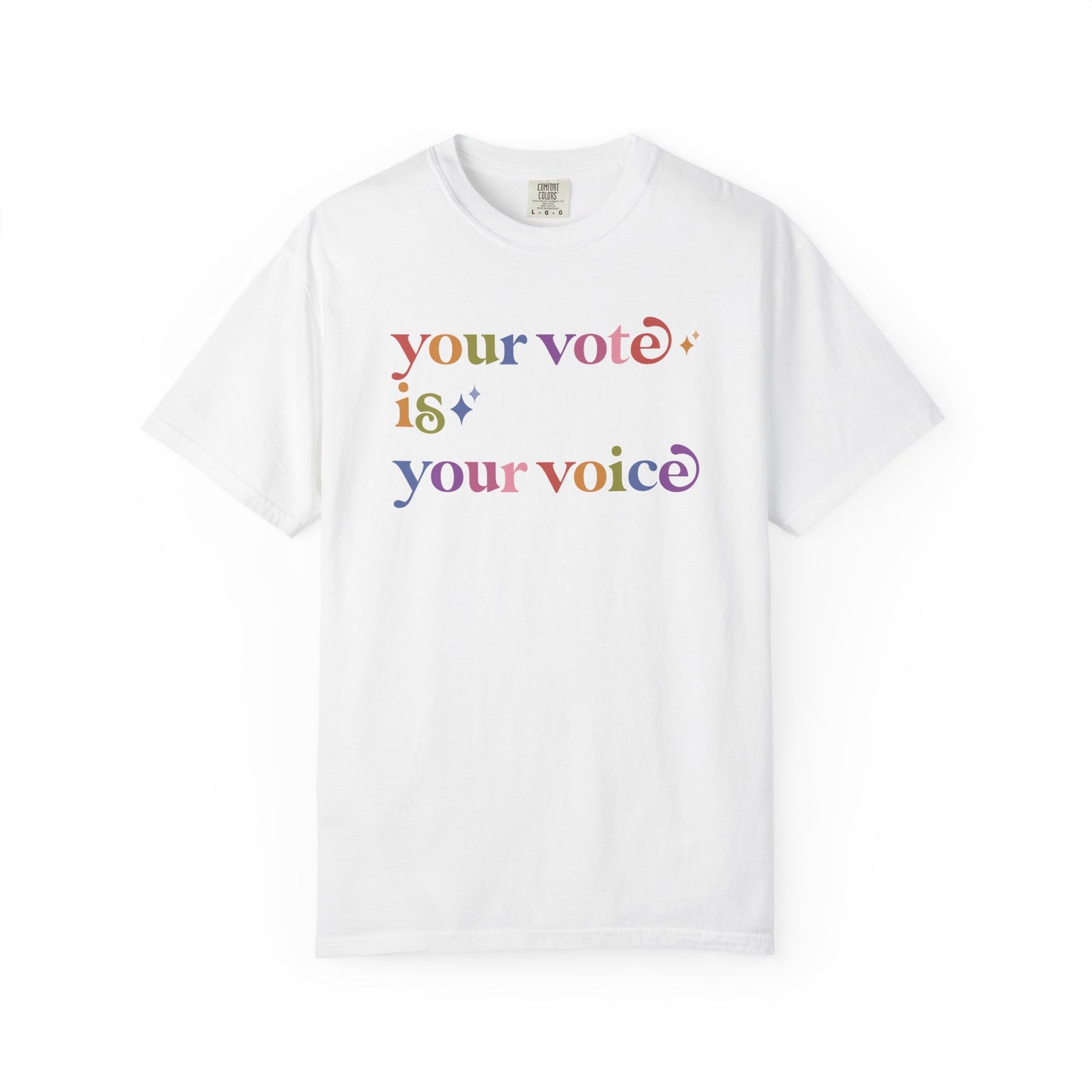 Your Vote is Your Voice Care & Resist rainbow Comfort Colors tee