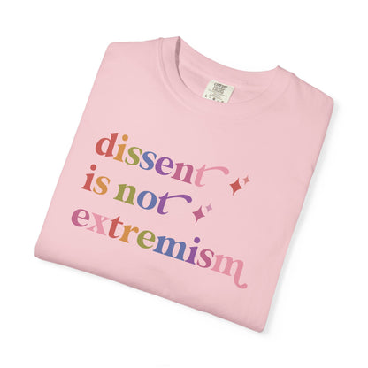 Dissent is not Extremism Comfort Colors Unisex T-Shirt