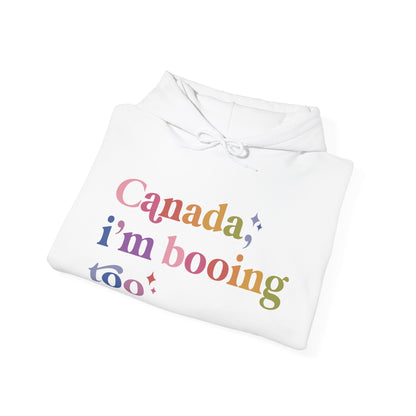 Canada, I'm Booing Too Hoodie