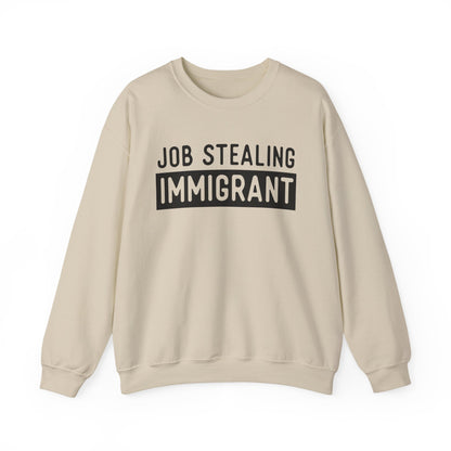 Job Stealing Immigrant Block Sweatshirt