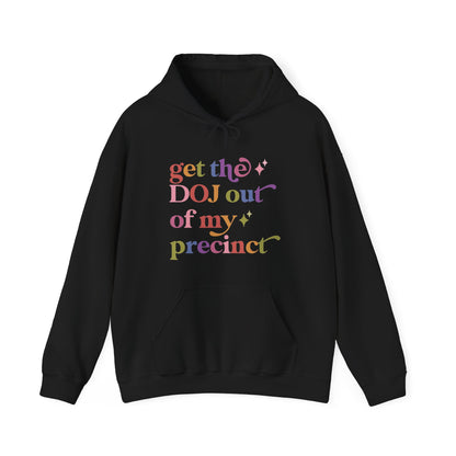 Get the DOJ Out of My Precinct Hoodie