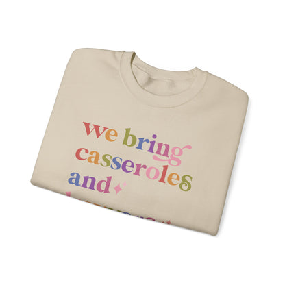 We Bring Casseroles and Lawyers Sweatshirt