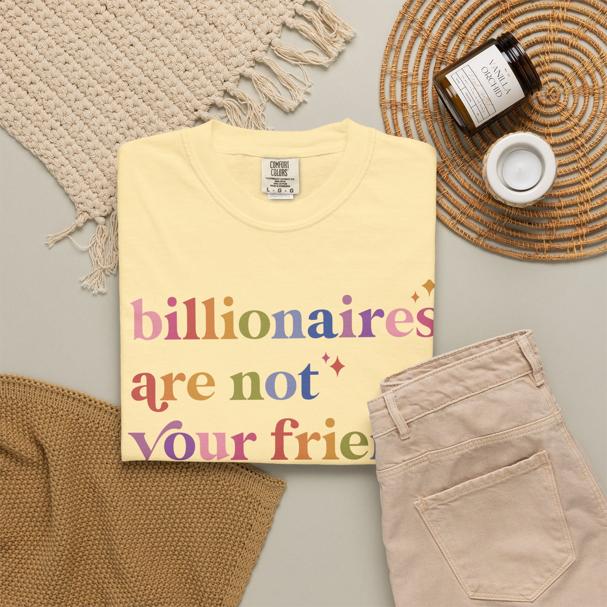 Billionaires Are Not Your Friend Comfort Colors Unisex T-Shirt