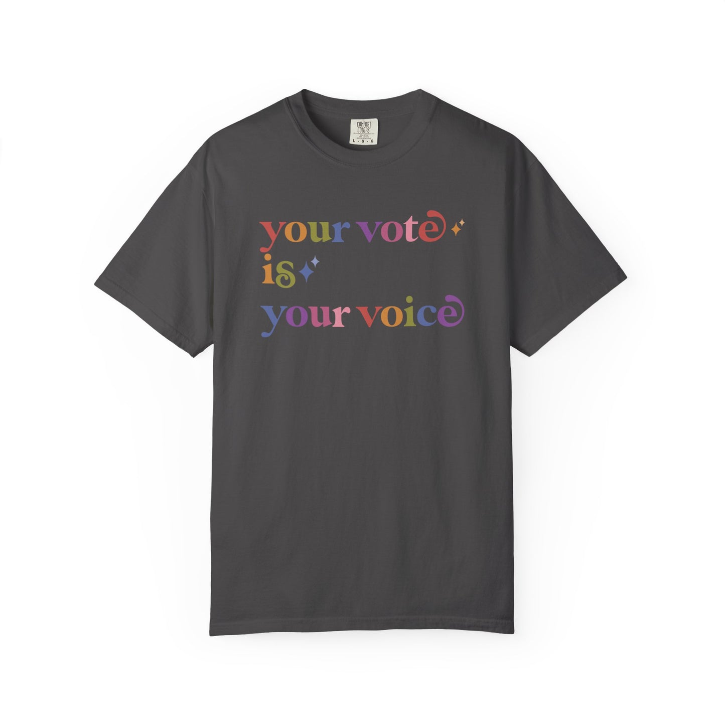 Your Vote is Your Voice Care & Resist rainbow Comfort Colors tee