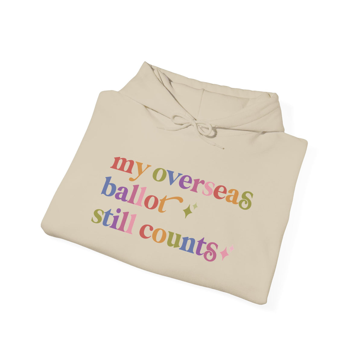 My Overseas Ballot Still Counts Hoodie