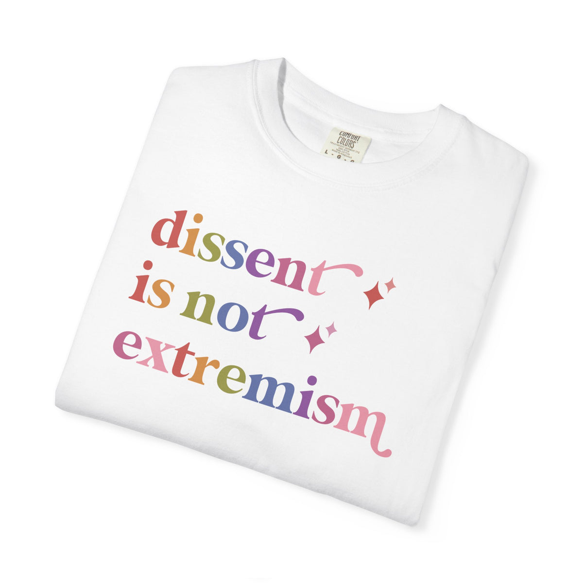 Dissent is not Extremism Comfort Colors Unisex T-Shirt
