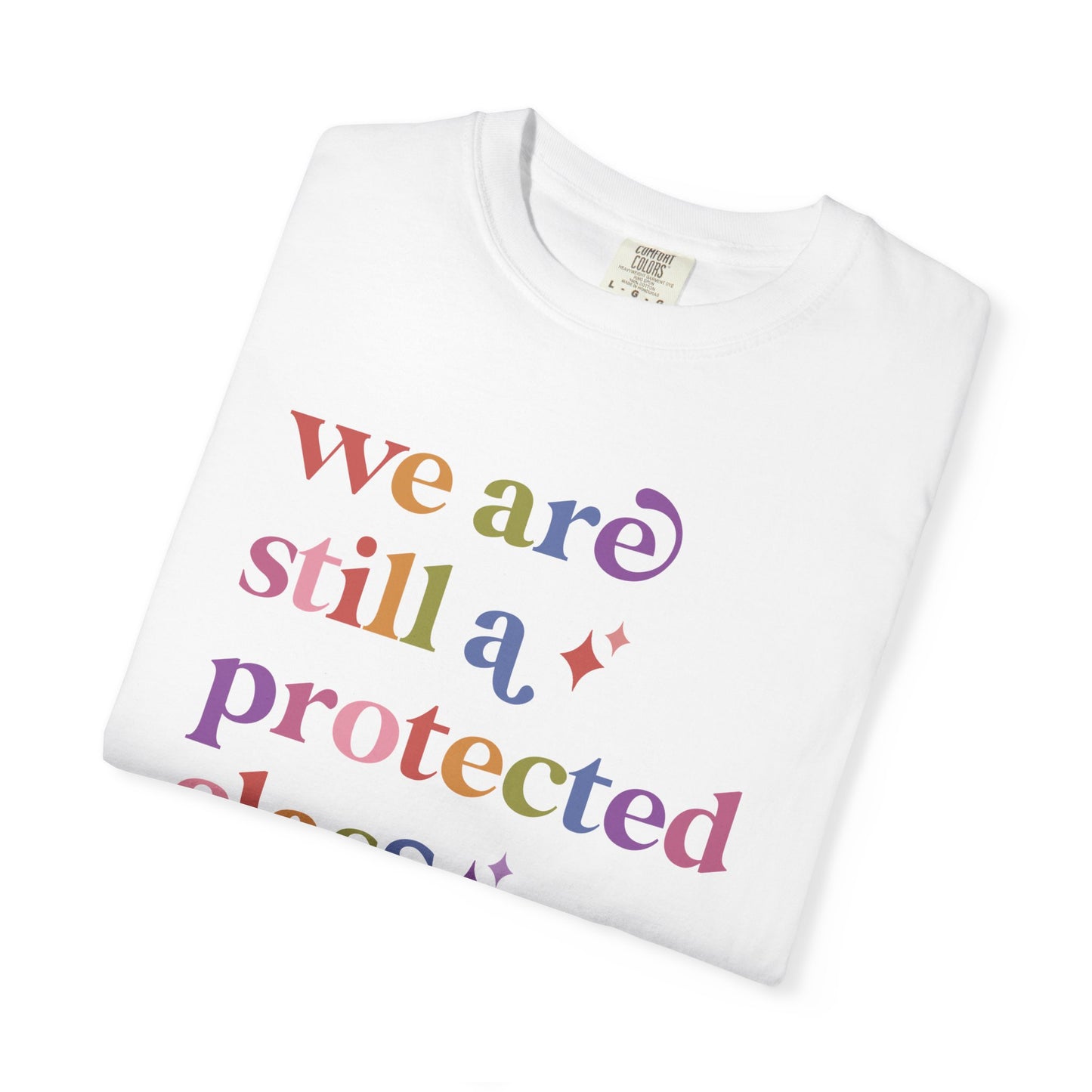 We are Still a Protected Class Comfort Colors Unisex T-Shirt
