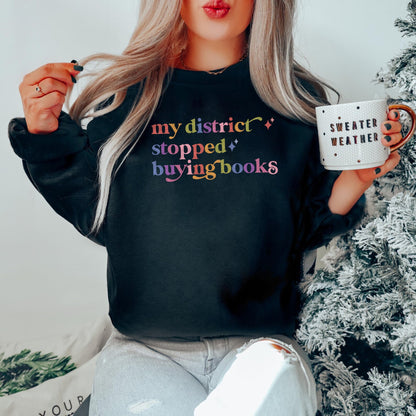 My District Stopped Buying Books Care & Resist Gildan crewneck sweatshirt in Black