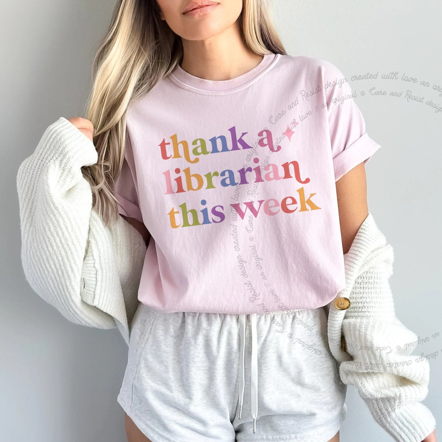 Thank a Librarian This Week Care & Resist rainbow tee