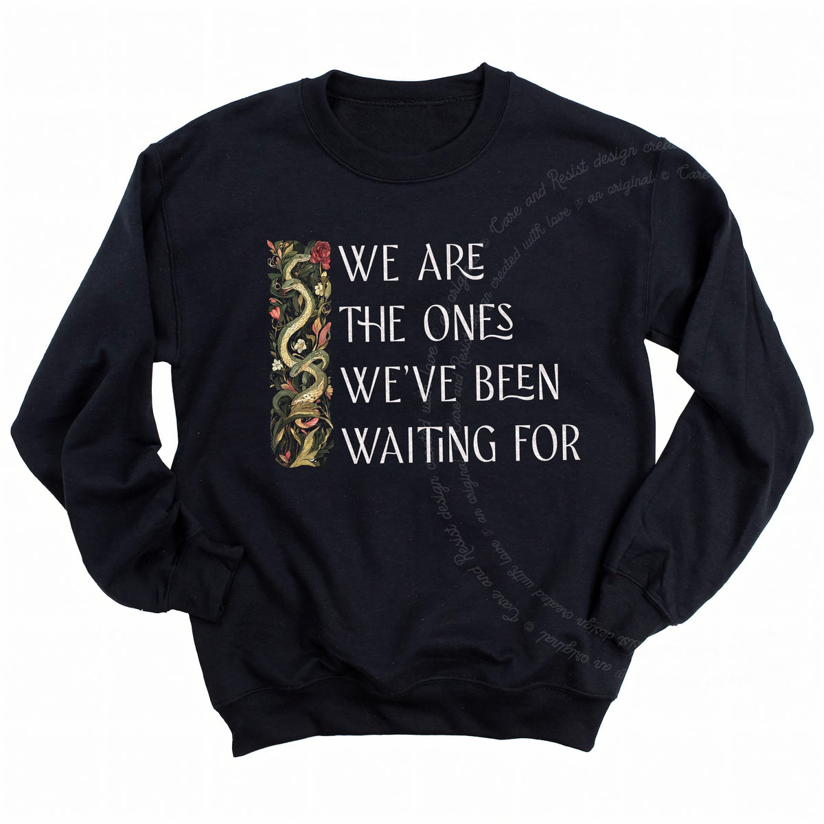 We Are the Ones We've Been Waiting For Care & Resist Gildan crewneck sweatshirt in Black