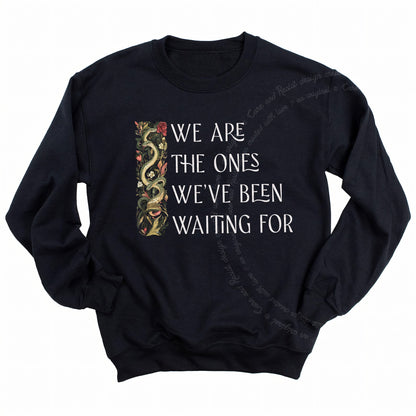 We Are the Ones We've Been Waiting For Care & Resist Gildan crewneck sweatshirt in Black