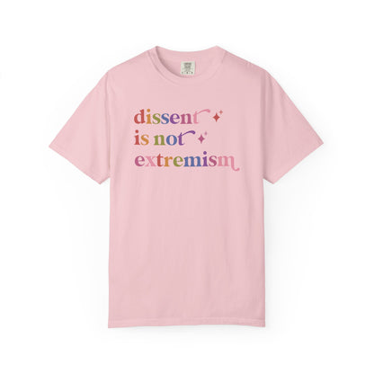 Dissent is not Extremism Comfort Colors Unisex T-Shirt