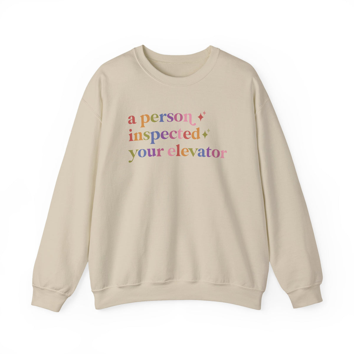 A Person Inspected Your Elevator Sweatshirt