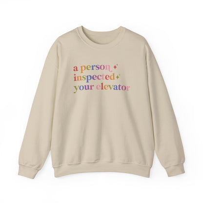 A Person Inspected Your Elevator Sweatshirt