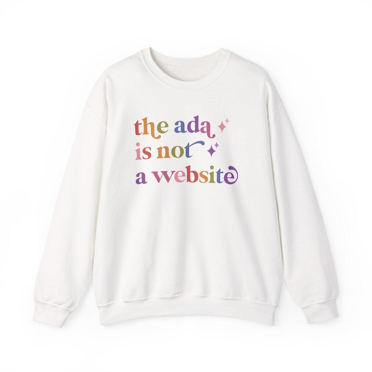 The Ada is not a Website Sweatshirt
