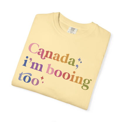 Canada, I'm Booing Too Comfort Colors Unisex T-Shirt