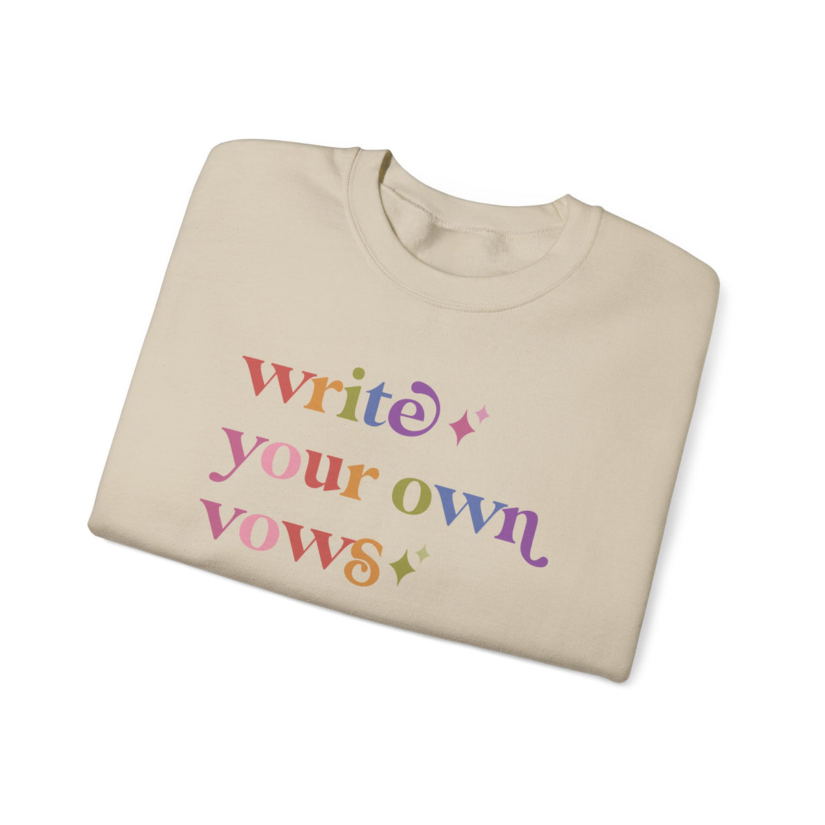Write Your Own Vows Sweatshirt