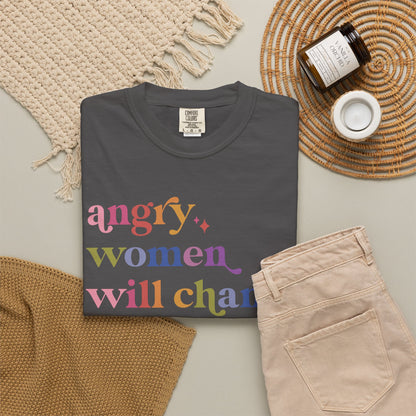 Angry Women Will Change the World Comfort Colors Unisex T-Shirt