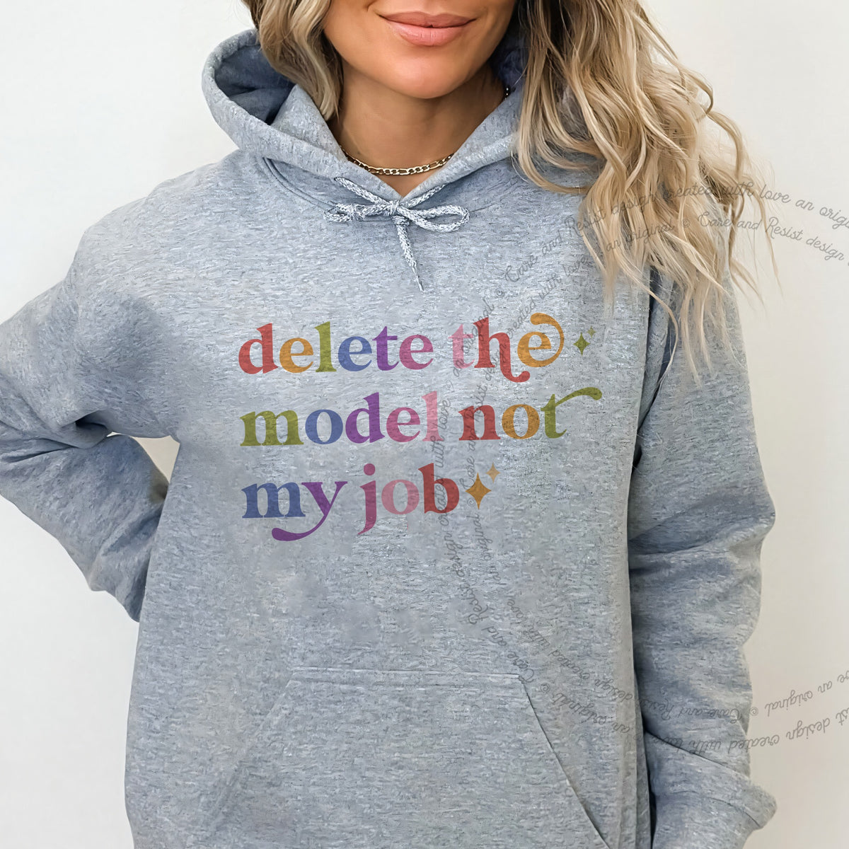 Delete the Model not My Job Care & Resist Gildan hoodie in Sport Grey