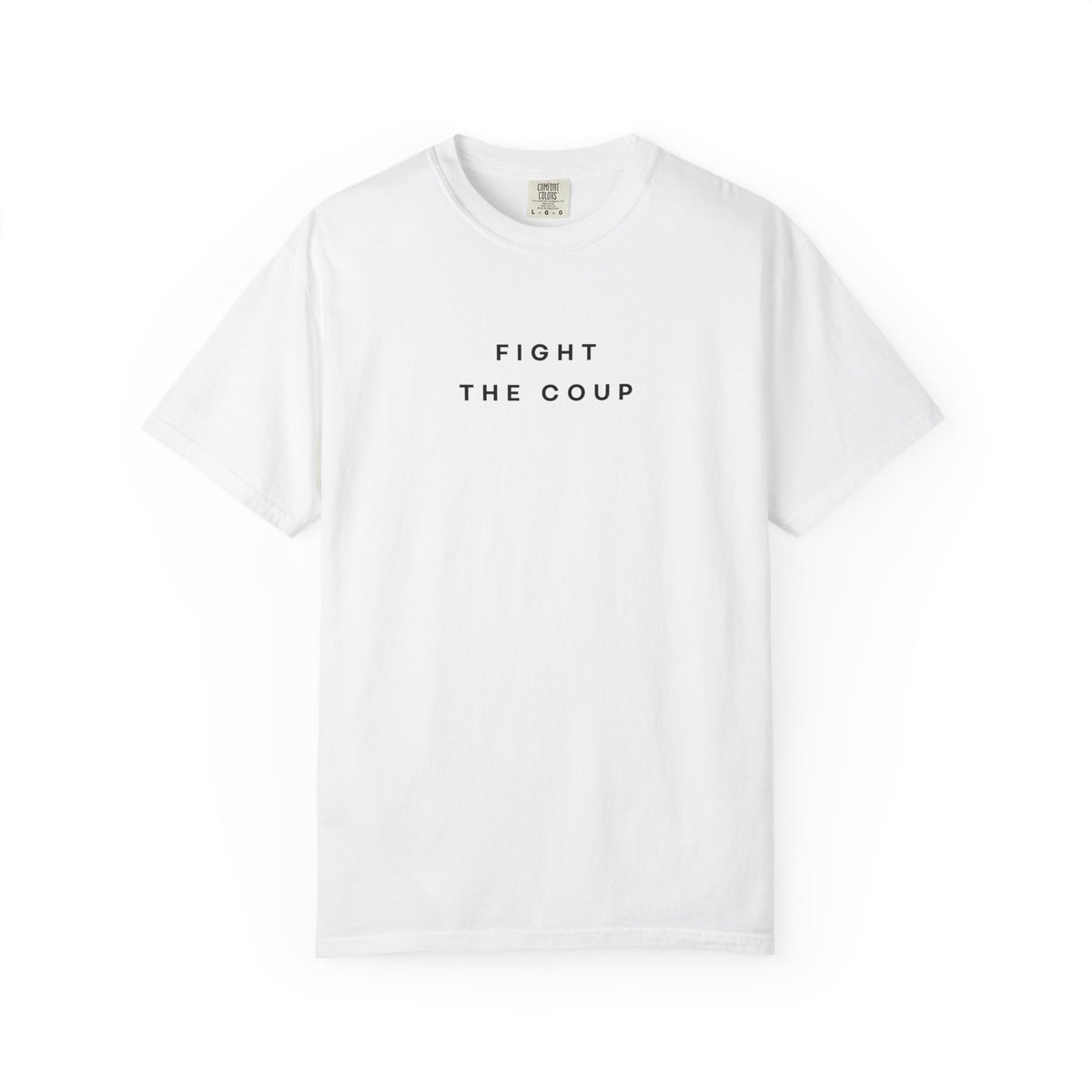 Fight the Coup Comfort Colors Unisex T-Shirt