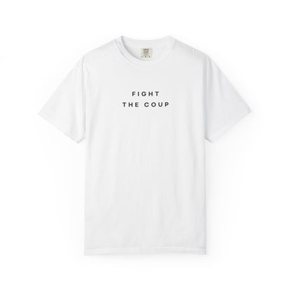 Fight the Coup Comfort Colors Unisex T-Shirt