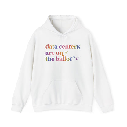 Data Centers are on the Ballot Hoodie