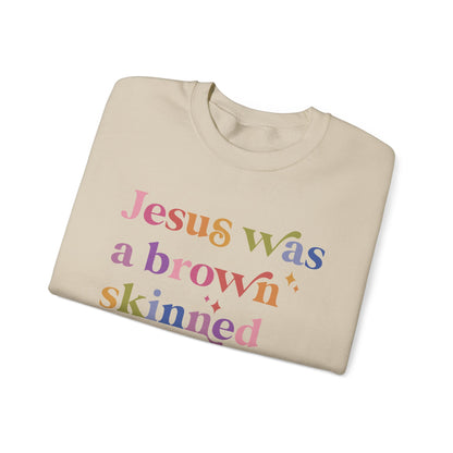 Jesus Was a Brown Skinned Refugee Sweatshirt