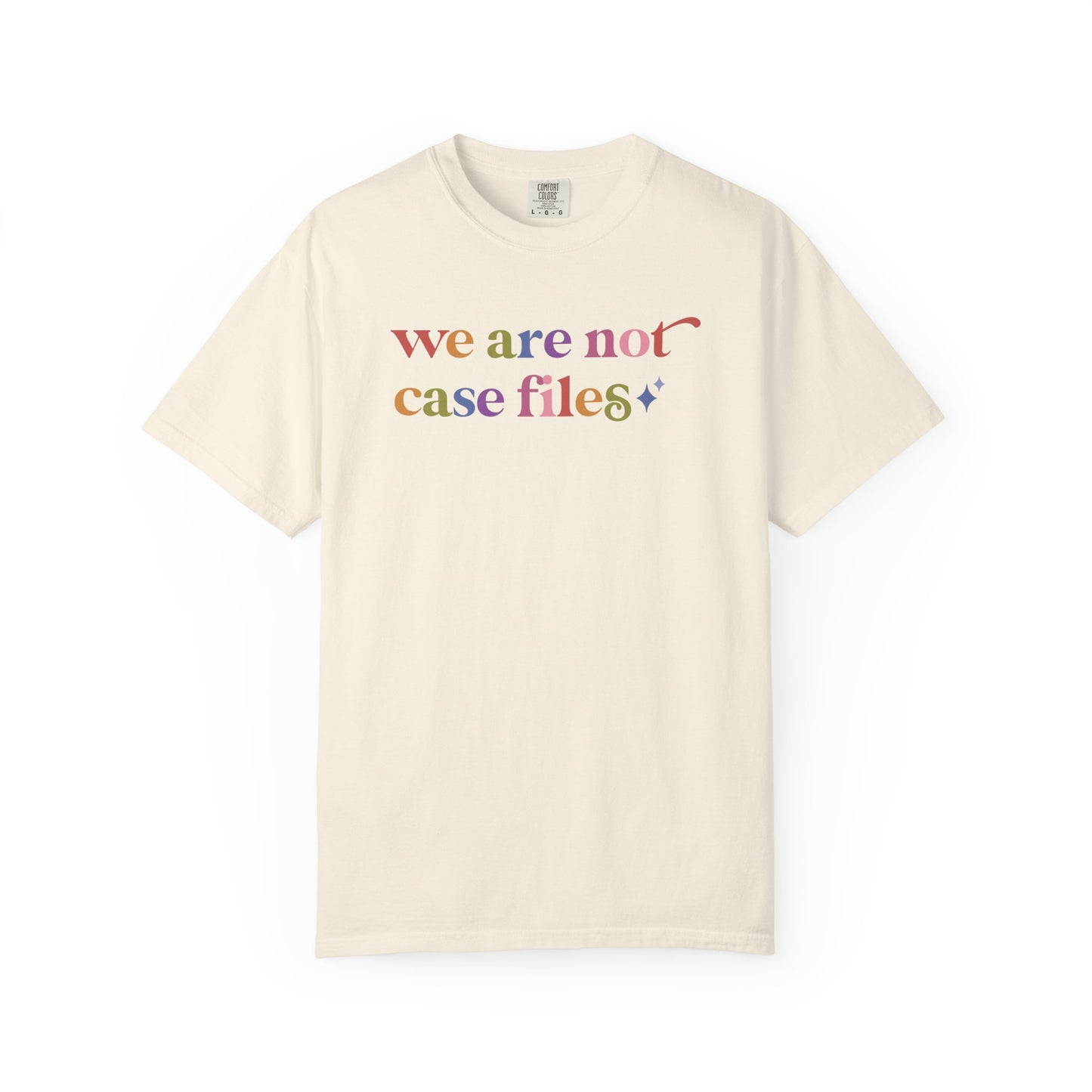 We are not Case Files Comfort Colors Unisex T-Shirt