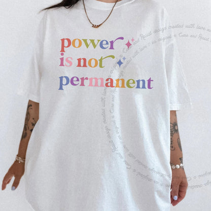 Power is not Permanent Care & Resist rainbow Comfort Colors tee, White