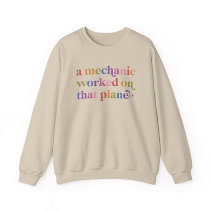 A Mechanic Worked on That Plane Sweatshirt