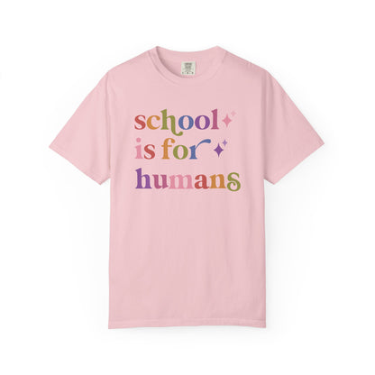 School is for Humans Comfort Colors Unisex T-Shirt
