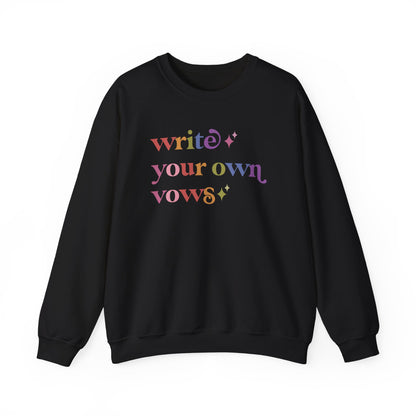 Write Your Own Vows Sweatshirt