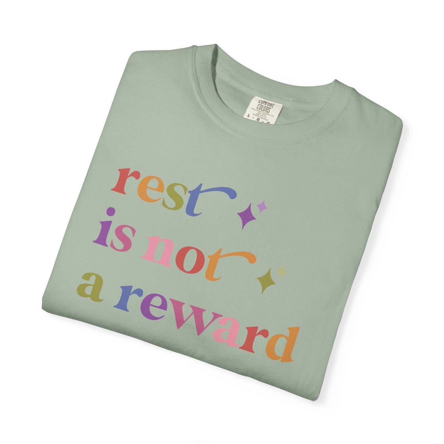 Rest is not a Reward Care & Resist rainbow Comfort Colors tee