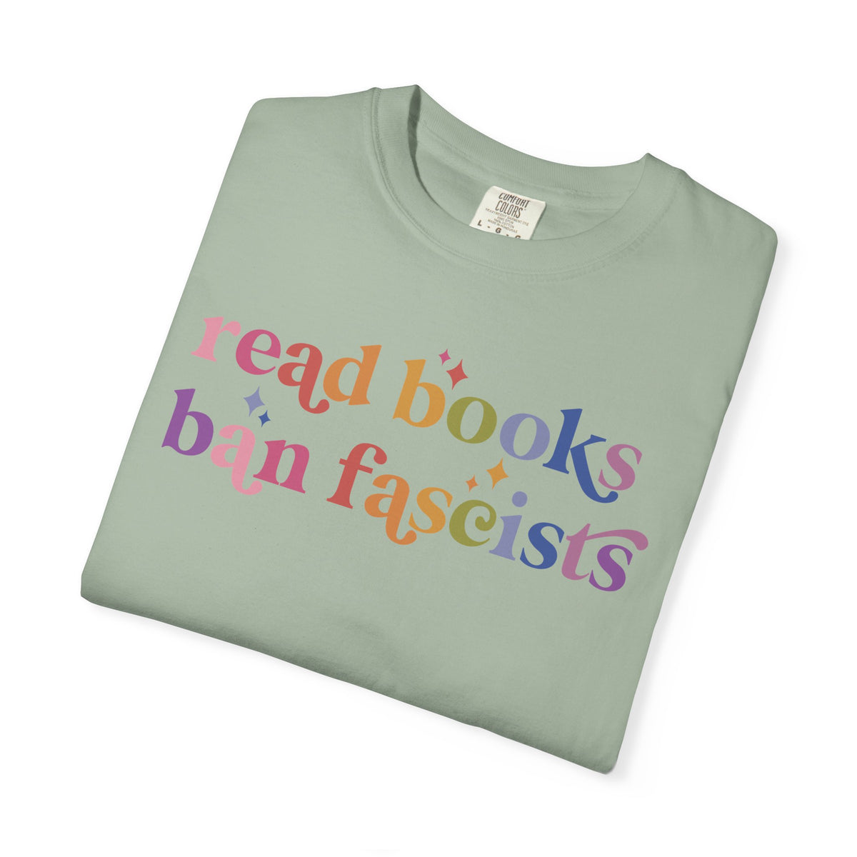 Read Books Ban Fascists Comfort Colors Unisex T-Shirt