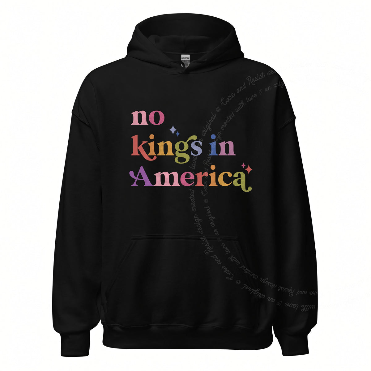 No Kings in America Care & Resist Gildan hoodie in Black