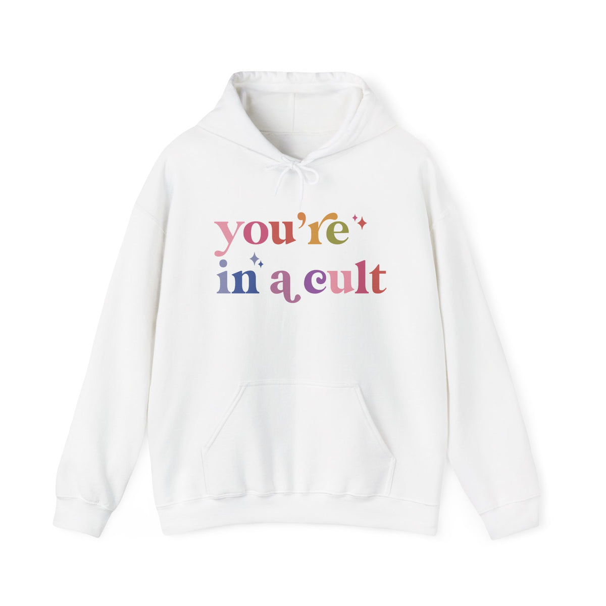 You're in a Cult Hoodie