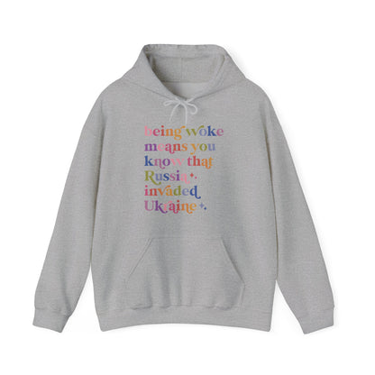 Being Woke Means You Know That Russia Invaded Ukraine Hoodie