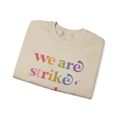 We are Strike Ready Sweatshirt