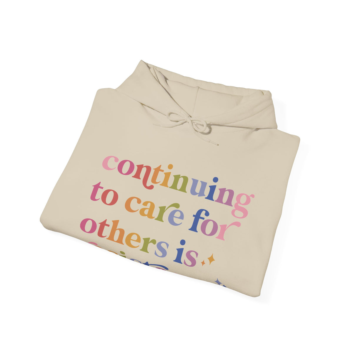 Continuing to Care for Others Is Resistance Hoodie